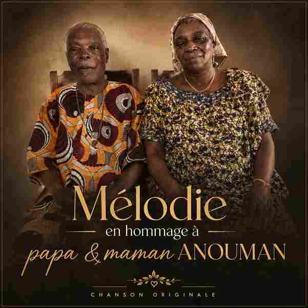 mélodie en hommage à Papa & à Maman Anouman